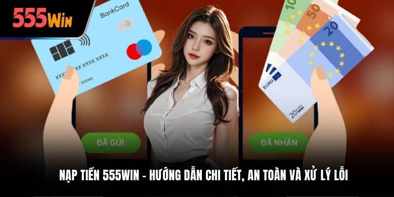 Nạp Tiền 555WIN