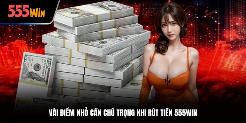 Rút tiền 555WIN là gì?